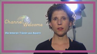 Die bitteren Tränen aus Bayern – Kommentar von Channel Welcome über die Angst vor terroristischen Anschlägen in Deutschland
