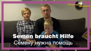 Semen braucht Hilfe (teilweise in russisch mit deutschen und russischen UT)