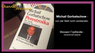 Michail Gorbatschow – von der Welt nicht verstanden (Михаил Горбачёв непонятый)