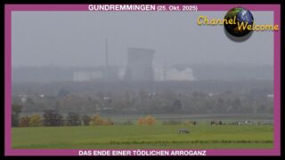 Gundremmingen am 25.Okt. 2025 – Das Ende einer tödlichen Arroganz